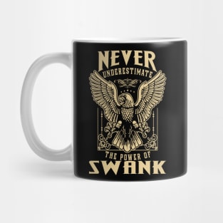 Never Underestimate The Power Of Swank Mug